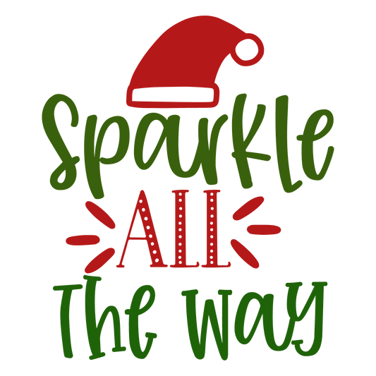 Sparkle All The Way ready-to-press Christmas DTF transfer