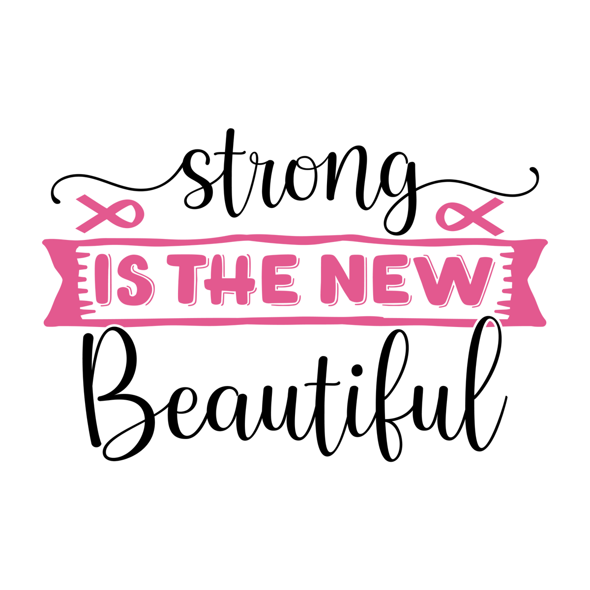 Strong Is the New Beautiful in black script with a pink center banner and small ribbon accents.
