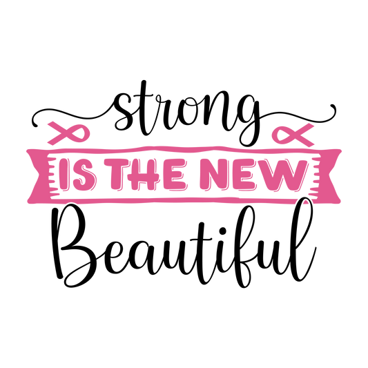 Strong Is the New Beautiful in black script with a pink center banner and small ribbon accents.