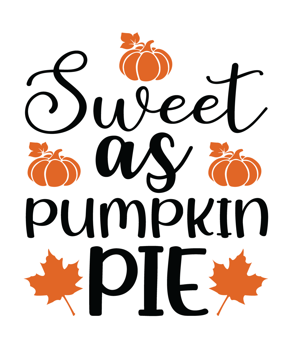 Sweet as Pumpkin Pie fall ready-to-press DTF transfer
