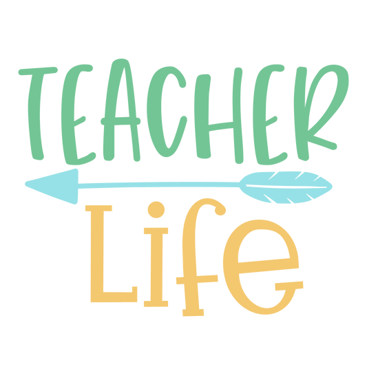 Teacher Life ready-to-press school and teacher DTF transfer from Outta Phx Print Shop