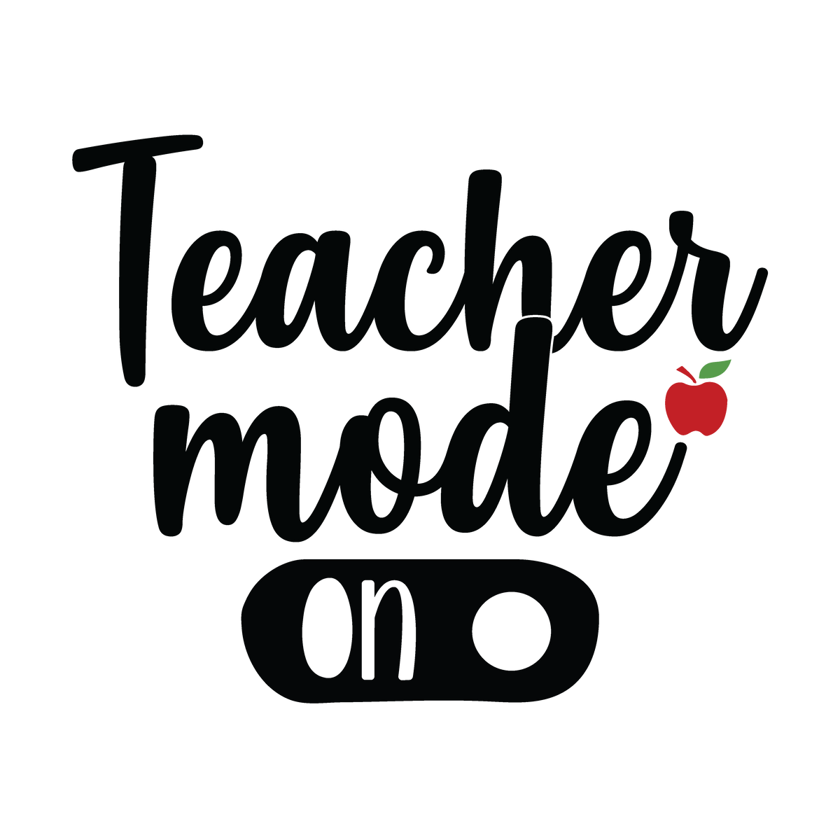 Teacher Mode On ready-to-press DTF transfer