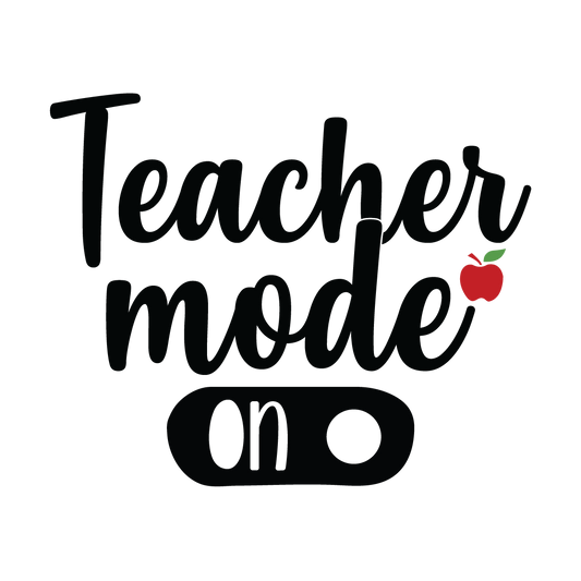 Teacher Mode On ready-to-press DTF transfer