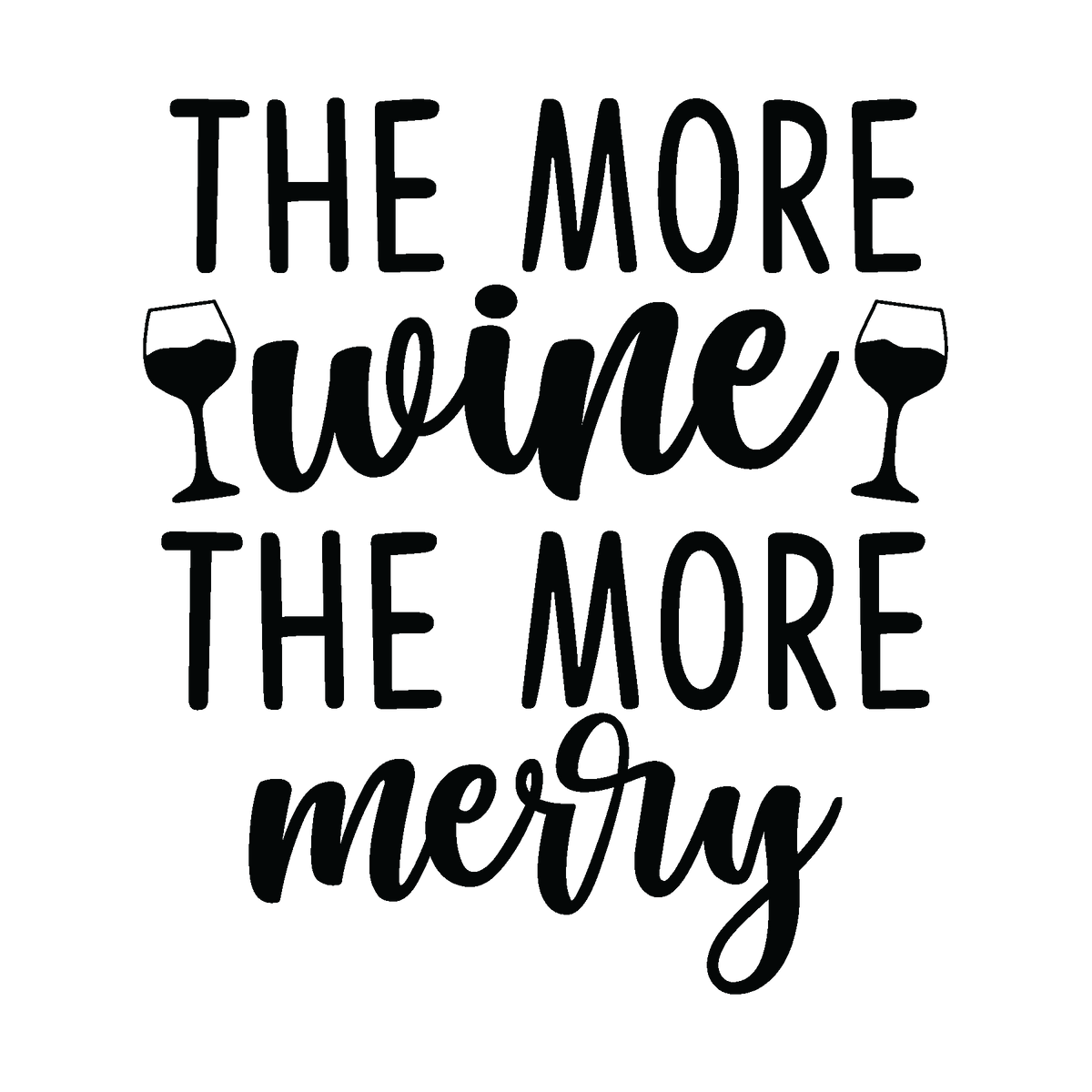 The More Wine the More Merry funny Christmas ready-to-press DTF transfer