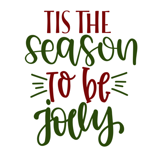 Tis The Season To Be Jolly ready-to-press Christmas DTF transfer