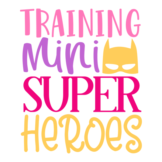 Training Mini Superheroes ready-to-press school and teacher DTF transfer from Outta Phx Print Shop