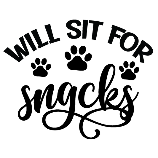 Will Sit for Snacks black typography DTF transfer design
