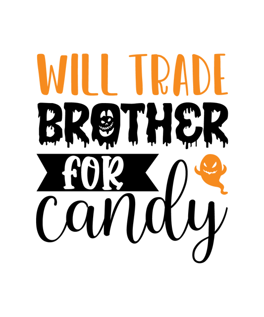 Will Trade Brother for Candy Halloween DTF transfer