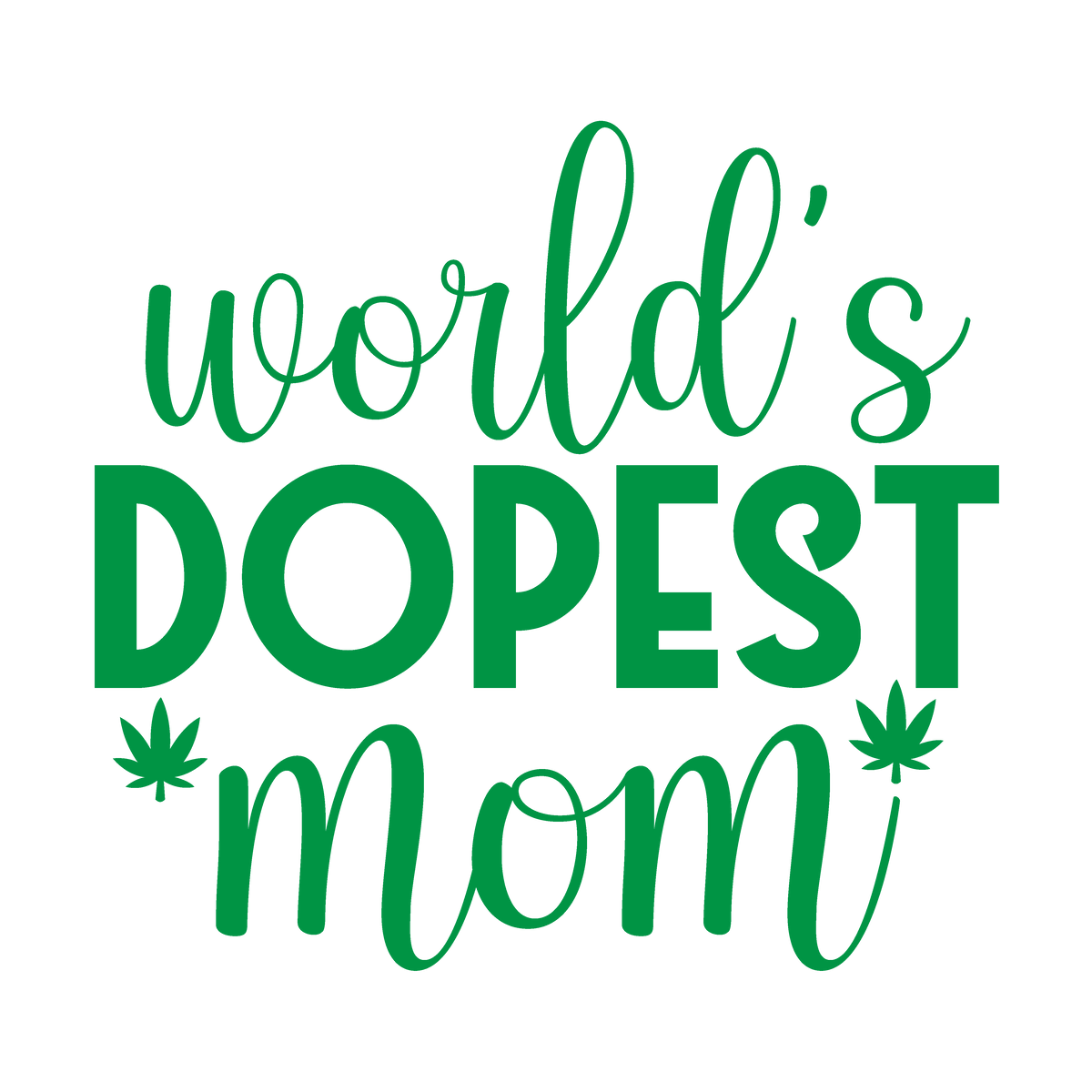 World's Dopest Mom ready-to-press DTF transfer