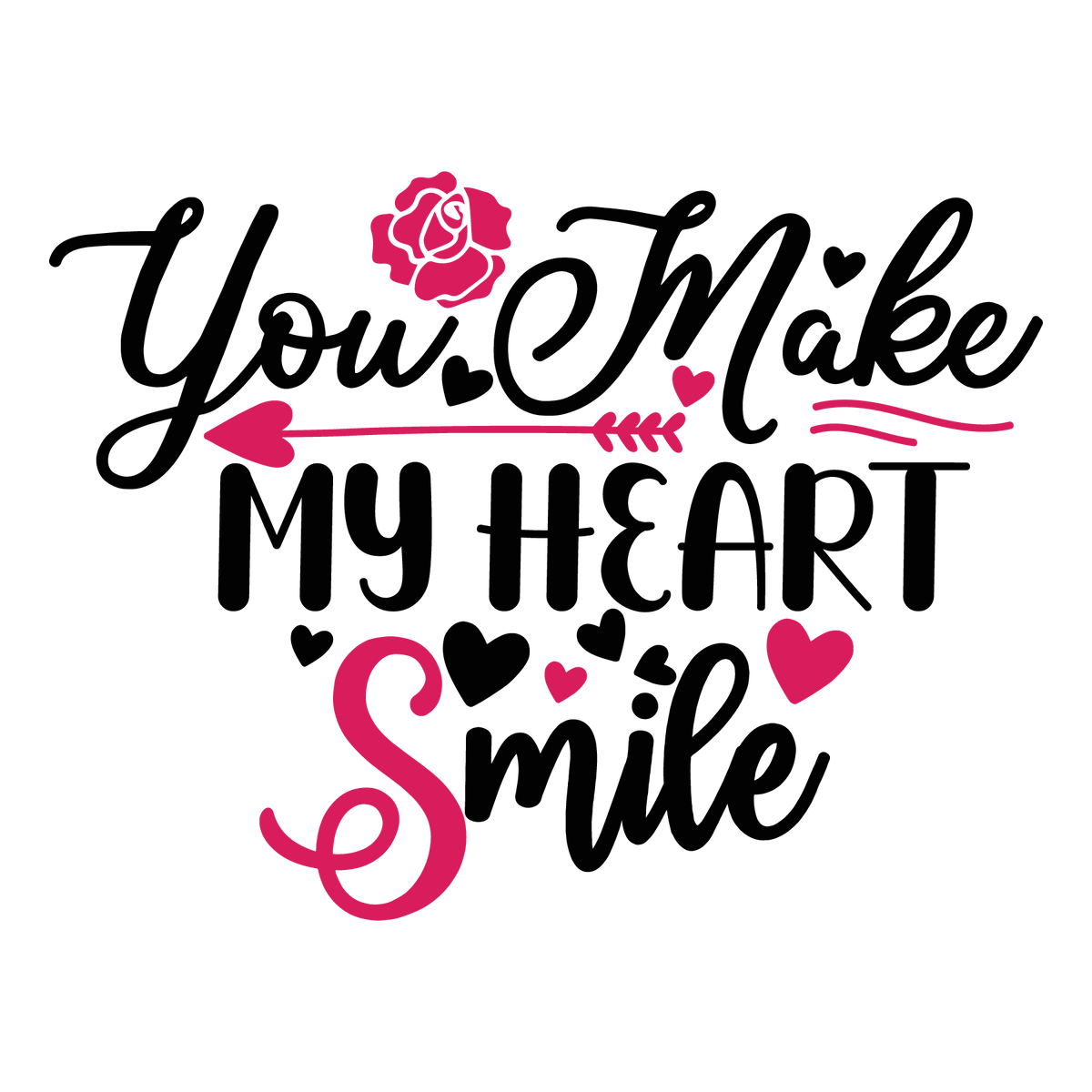 You Make My Heart Smile ready-to-press Valentine DTF transfer from Outta Phx Print Shop